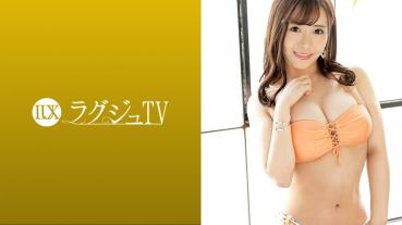 ラグジュTV 1541 『一般人とのセックスに飽きてしまったんです…』スタイルも感度も抜群なアラサー美女が、AV男優とのセックスを望んで決意の応募！経験豊富な男優のテクでビクンビクンと体を震わせ豊満な胸を揺らしながら絶頂を繰り返す！！