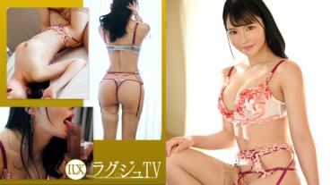 ラグジュTV 1692 自分の身体を見せて人々を魅せたい！ルックスとグラマラススタイルのギャップがたまらないグラビアアイドルが登場！今まで経験した事のない激しく情熱的なセックスに恵体を震わせ乱れ果てる！